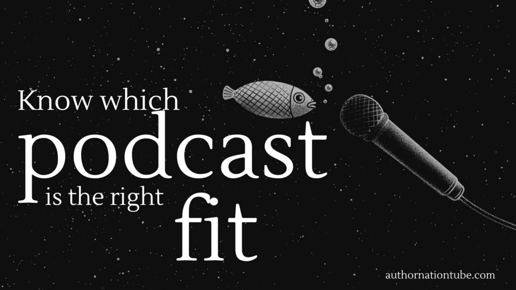know which podcast is the right fit