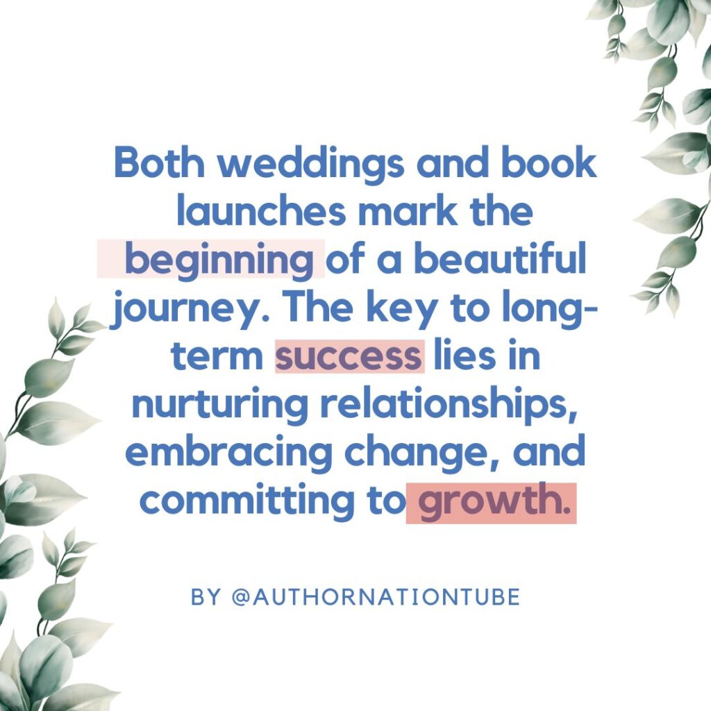 Both weddings and book launches mark the beginning of a beautiful journey