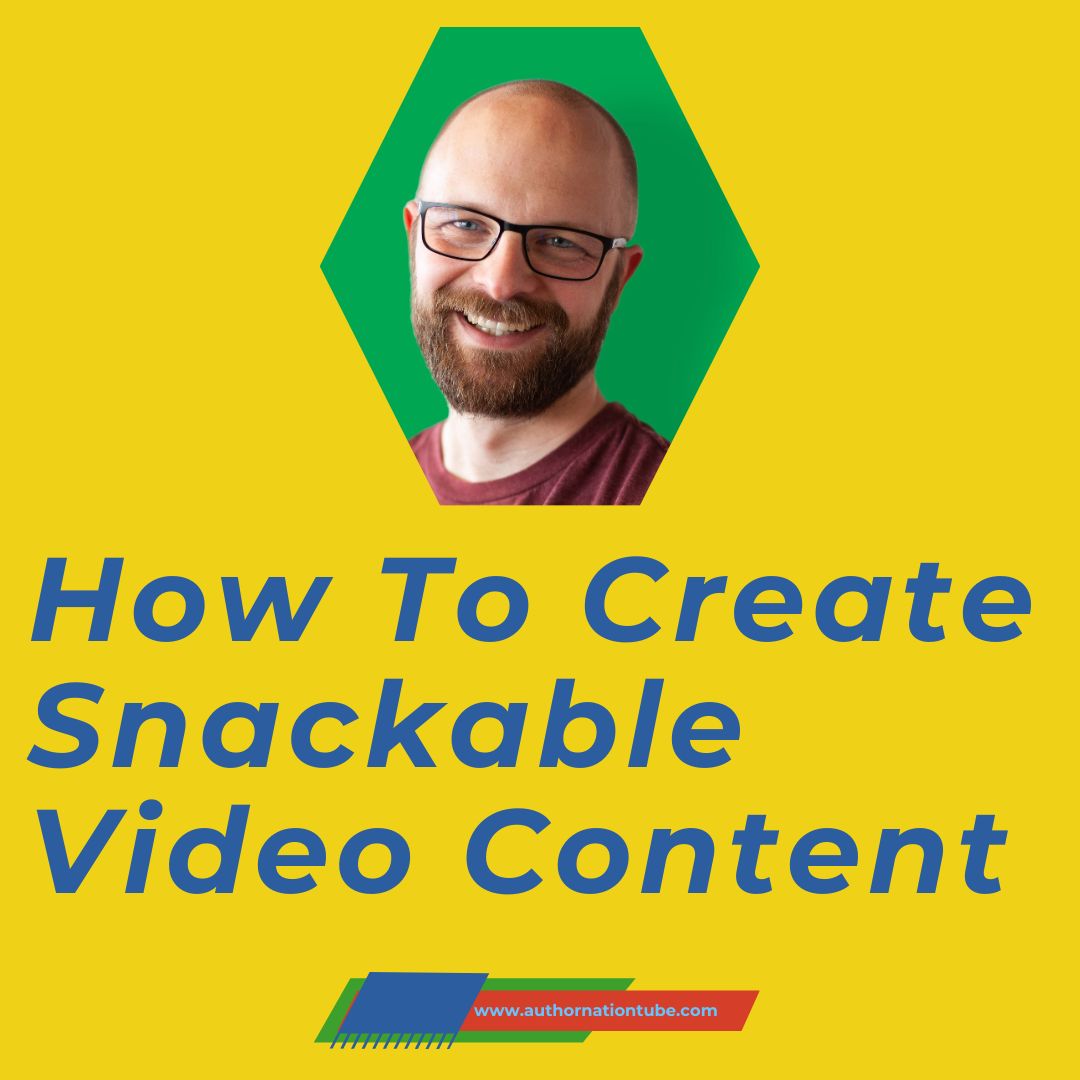 How To Create Snackable Video Content | Author Lead Generation With ...