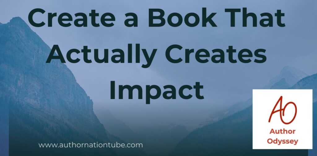 Create a Book That Actually Creates Impact