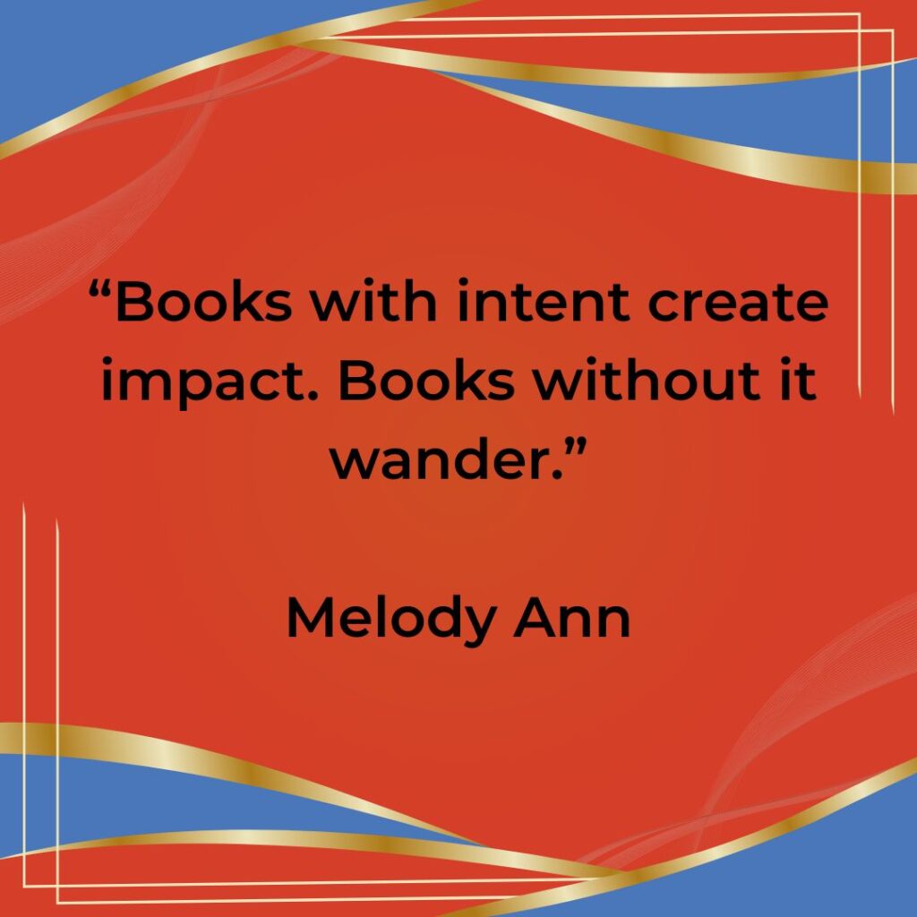 Books with intent create impact. Books without it wander.
