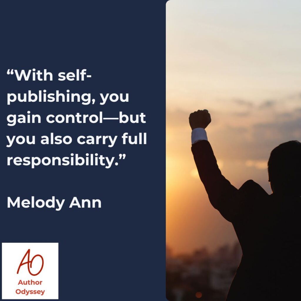 With self-publishing, you gain control—but you also carry full responsibility.