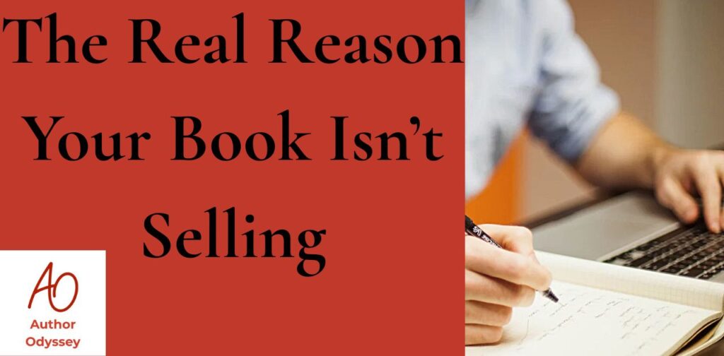 The Real Reason Your Book Isn’t Selling