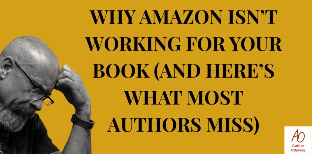 Title: Why Amazon Isn’t Working for Your Book Author Odyssey Planning Realm