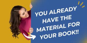 Title: You already have the material for your book. Author Odyssey